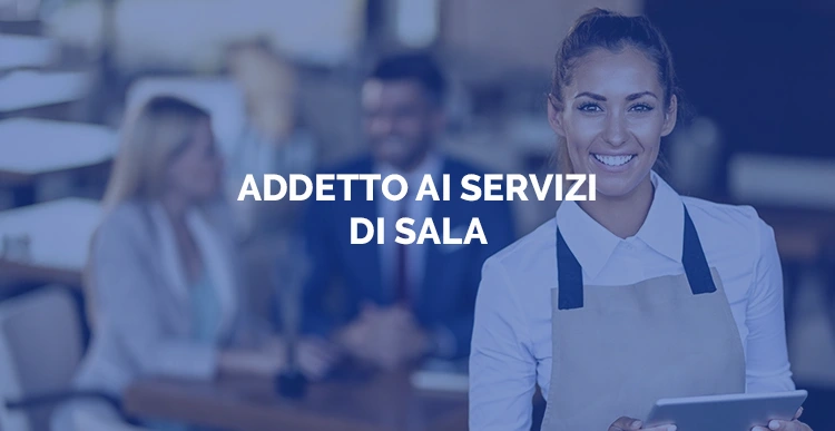 Corsi gratuiti certificazione profili di qualifica - Addetto/a ai servizi di sala - Sosor