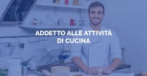 Corsi gratuiti certificazione profili di qualifica - Addetto/a alle attività di cucina - Sosor