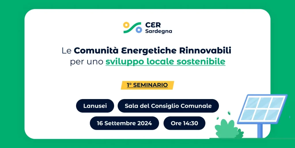 CER Sardegna - Le Comunità Energetiche Rinnovabili per uno sviluppo locale sostenibile. 1° seminario Lanusei, Sala del Consiglio Comunale, 16 settembre 2024, ore 14:30