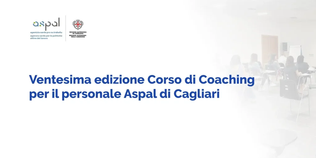 Formazione per la Pa - Ventesima edizione del corso di coaching per il personale Aspal di Cagliari
