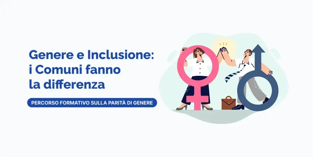 Scritta Genere e inclusione i Comuni fanno la differenza, percorso formativo sulla parità di genere a sinistra. A destra, il disegno di una donna e un uomo che si danno il 5 mentre reggono i simboli del genere femminile e maschile
