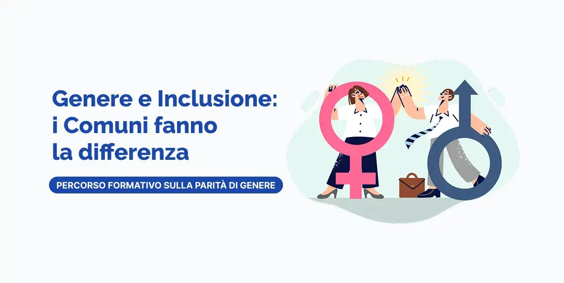 Scritta Genere e inclusione i Comuni fanno la differenza, percorso formativo sulla parità di genere a sinistra. A destra, il disegno di una donna e un uomo che si danno il 5 mentre reggono i simboli del genere femminile e maschile